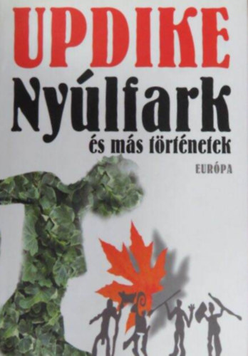 John Updike - Nyúlfark és más történetek