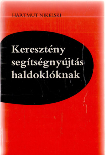 Hartmut Nikelski - Keresztny segtsgnyjts haldoklknak