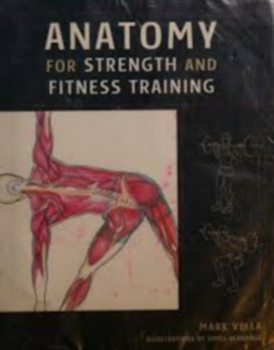 Mark Vella - Anatomy for strength and fitness training