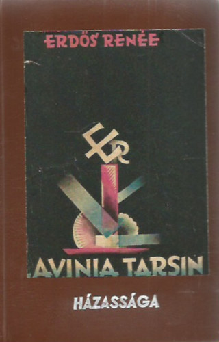 Erdős Renée - Lavinia Tarsin házassága