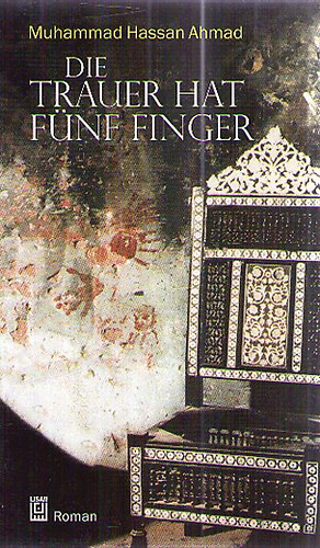 Mohammad Hassan Ahmad - Die Trauer hat f�nf Finger