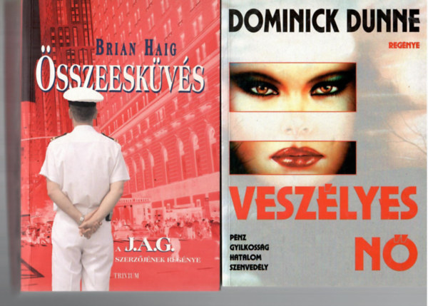 2 db krimi: Brian Haig: sszeeskvs. Jag... avagy a trtnet folytatdik + Dominick Dunne: Veszlyes n