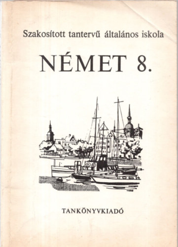 Dr. T�lasi Istv�nn� - Szakos�tott tanterv� �ltal�nos iskola N�met 8.oszt�ly