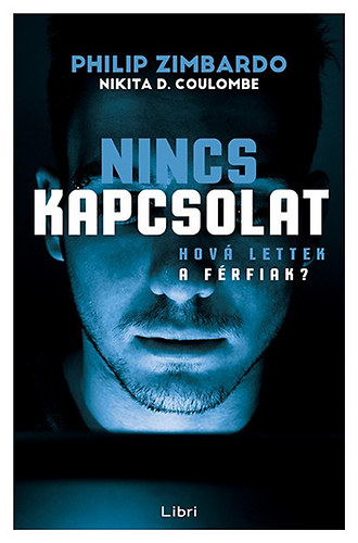 Philip Zimbardo; Nikita D. Coulombe - Nincs kapcsolat