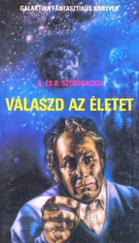 Borisz Sztrugackij Arkagyij Sztrugackij - V�laszd az �letet