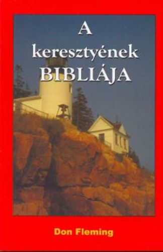 Don Fleming - A keresztynek Biblija