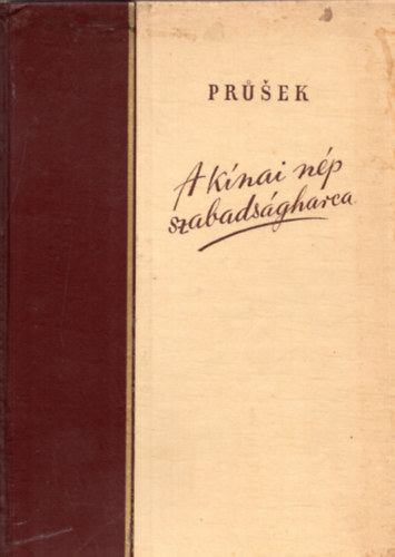 Jaroslav Prusek - A knai np szabadsgharca