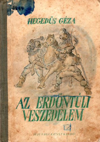Hegeds Gza - Az erdntli veszedelem