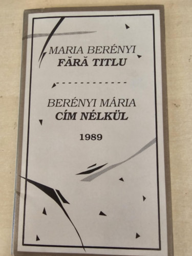 Bernyi Mria - Cm nlkl / Fara Titlu