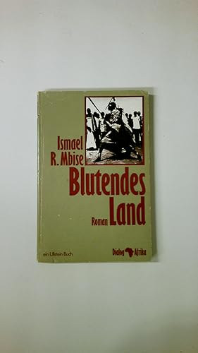Ismael R. Mbise - Blutendes Land