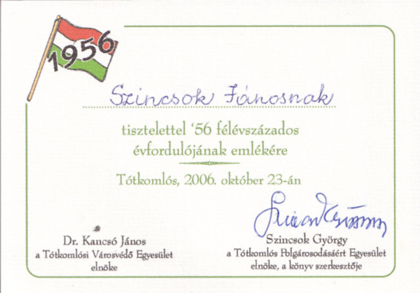 "Embernek lenni �s mindig szabadnak" - Eml�kez�sek a t�tkoml�si '56-ra