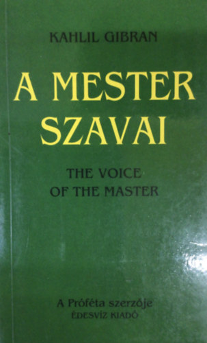 Kahlil Gibran - A mester szavai - The voice of the master