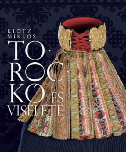 Klotz Mikl�s - Torock� �s viselete