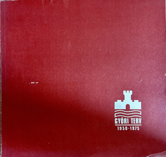 Győri Terv 1950-1975 - 25 éves a Győri Tervező Vállalat