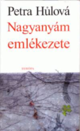 Petra Hulov - Nagyanym emlkezete