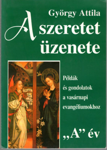 Gyrgy Attila - A szeretet zenete "A" v