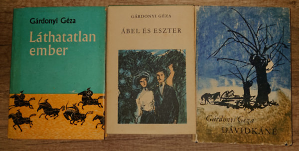 G�rdonyi G�za - 3 k�nyv G�rdonnyi G�z�t�l: D�vidk�n�, �bel �s Eszter, L�thatatlan ember