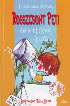 Francesca Simon - Rosszcsont Peti �s a titkos klub