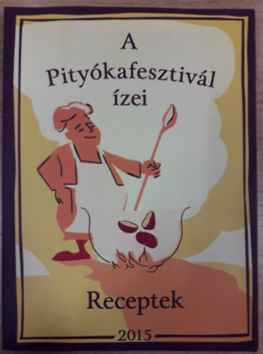 ismeretlen - A Pitykafesztivl zei 2015 (Receptek)