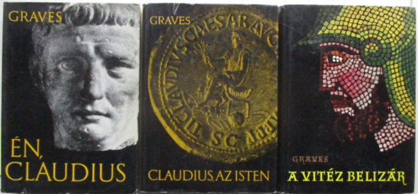 Rupert Graves - 3 db Graves knyv, KNYVMENT AJNLAT: Claudius, az Isten + A vitz Belizr + n Claudius