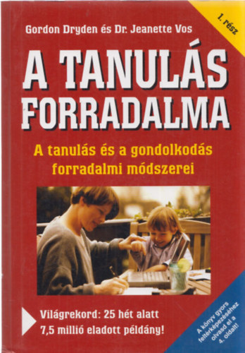 Gordon Dryden; Jeanette Vos - A tanuls forradalma 1.