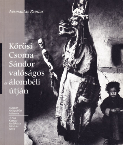 Normantas Paulius - Krsi Csoma Sndor valsgos s lombeli tjn