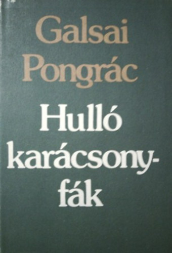 Galsai Pongr�c - Hull� kar�csonyf�k
