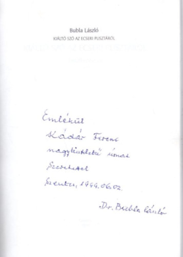Bubla László - Kiáltó szó az Ecseri pusztáról - dedikált
