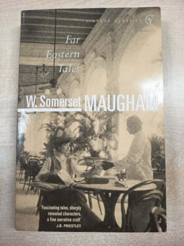 William Somerset Maugham - Far Eastern Tales