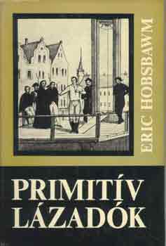 Eric Hobsbawm - Primitv lzadk