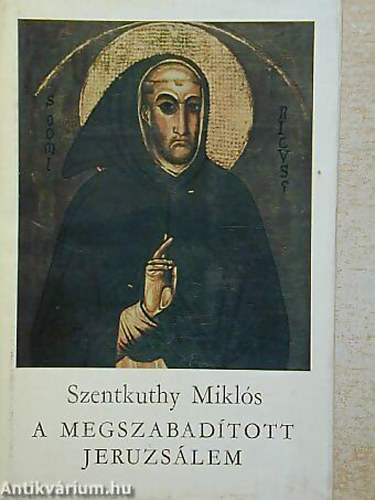 Szentkuthy MIklós - A megszabadított Jeruzsálem