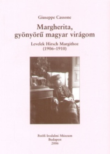 Giuseppe Cassone - Margherita, gynyr magyar virgom - Levelek Hirsch Margithoz