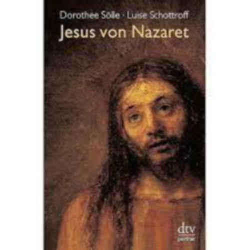 D.-Schottroff, Luise Sölle - Jesus von Nazaret