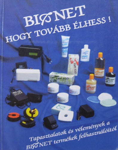 Bionet - Hogy tovbb lhess