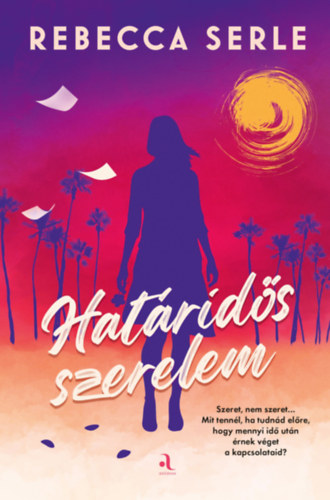 Rebecca Serle - Határidős szerelem