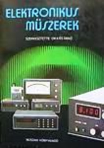 Dr. Kiss Ern  (szerk.) - Elektronikus mszerek