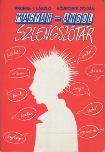 Andr�s T.L.-K�vecses Z. - Angol-magyar szlengsz�t�r