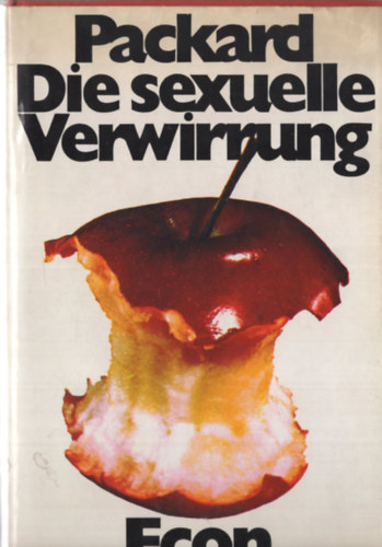 Vance Packard - Die sexuelle Vewirrung