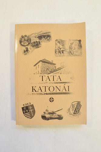 B�rtfai Ilona szerk. - Tata Katon�i 1869-1999