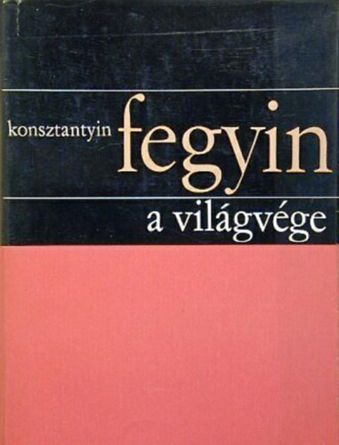 Konsztantyin Fegyin - A vilgvge