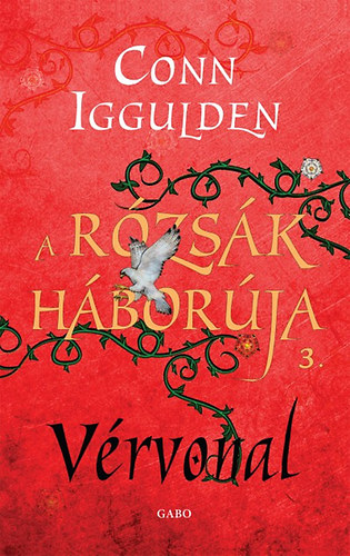 Conn Iggulden - A R�zs�k h�bor�ja 3. - V�rvonal
