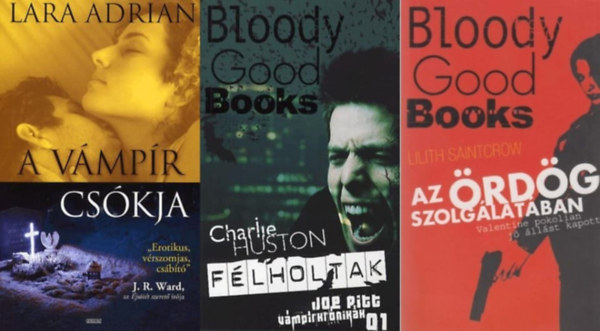 Lara Adrian Lilith Saintcrow - 3 v�mp�ros reg�ny:  F�lholtak + Az �rd�g szolg�lat�ban + A v�mp�r cs�kja