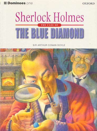 Sir Arthur Conan Doyle - Sherlock Holmes: The case of the Blue Diamond (Dominoes one)