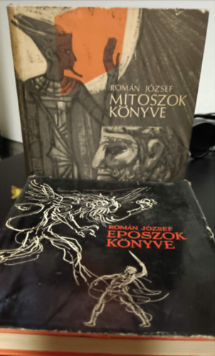 Román József - Mítoszok könyve + Époszok könyve
