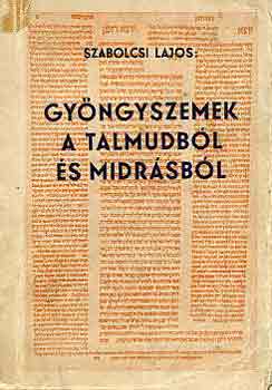Szabolcsi Lajos - Gyngyszemek a talmudbl s midrsbl