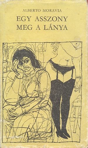 Alberto Moravia - Egy asszony meg a l�nya