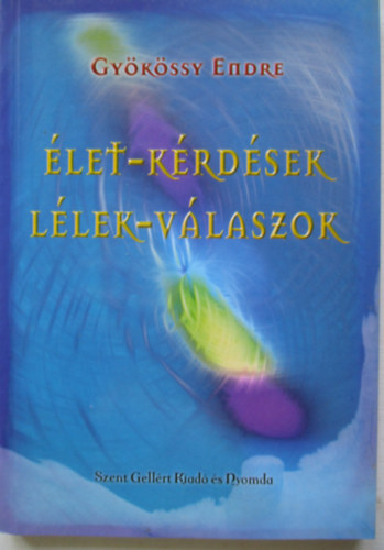 Dr. Gykssy Endre - let-krdsek - Llek-vlaszok