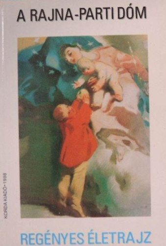 Wilhelm Hünermann - A Rajna-parti dóm Premontrei Szent Hermann regényes életrajza