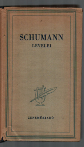 Jemnitz Sndor - Schumann levelei (Schumann-A zeneszerz lete leveleiben)