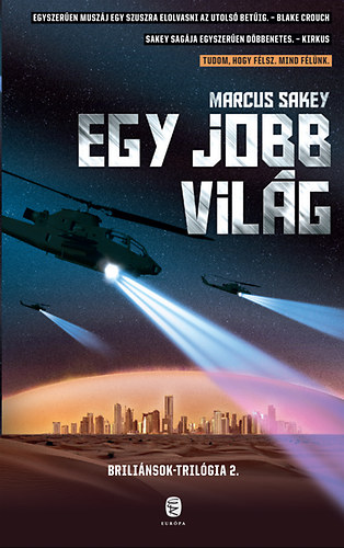 Marcus Sakey - Egy jobb vilg